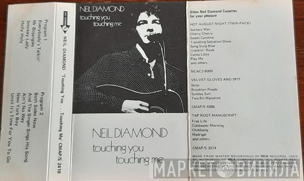  Neil Diamond  - Touching You, Touching Me