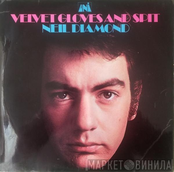  Neil Diamond  - Velvet Gloves And Spit