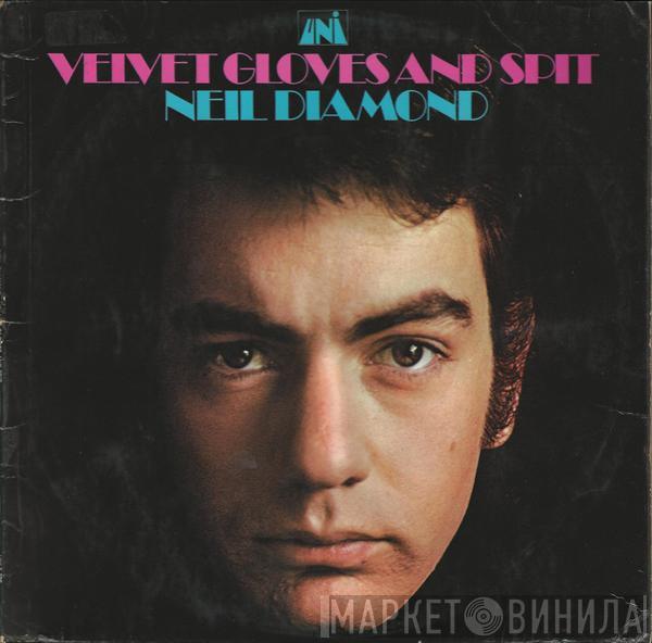  Neil Diamond  - Velvet Gloves And Spit