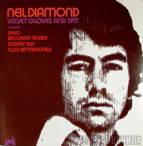  Neil Diamond  - Velvet Gloves And Spit