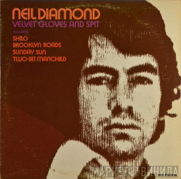  Neil Diamond  - Velvet Gloves And Spit