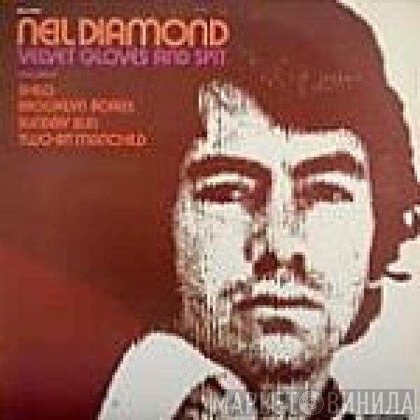  Neil Diamond  - Velvet Gloves And Spit