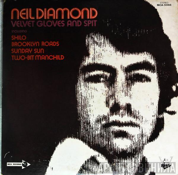  Neil Diamond  - Velvet Gloves And Spit