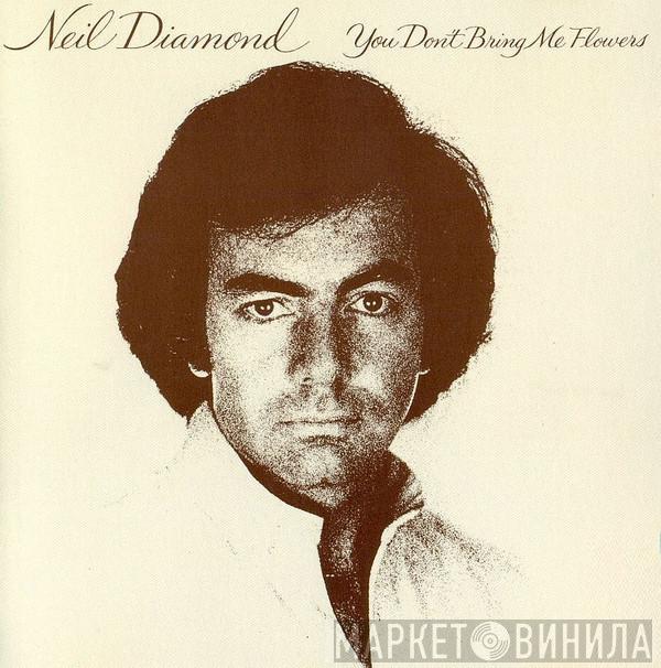 Neil Diamond  - You Don't Bring Me Flowers