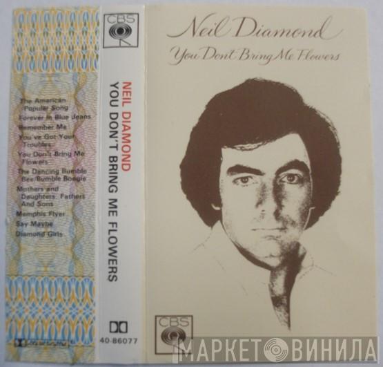  Neil Diamond  - You Don't Bring Me Flowers