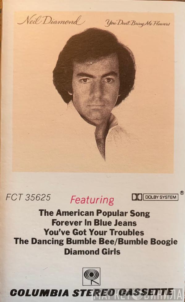 Neil Diamond  - You Don't Bring Me Flowers