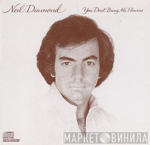  Neil Diamond  - You Don't Bring Me Flowers