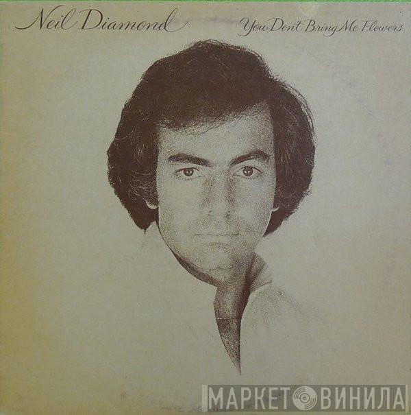  Neil Diamond  - You Don't Bring Me Flowers