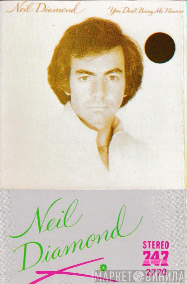  Neil Diamond  - You Don't Bring Me Flowers