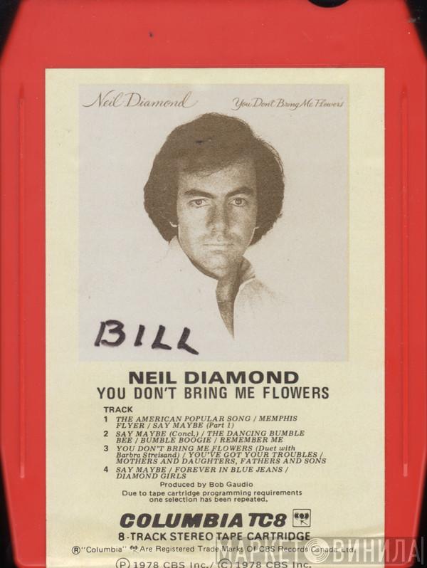  Neil Diamond  - You Don't Bring Me Flowers
