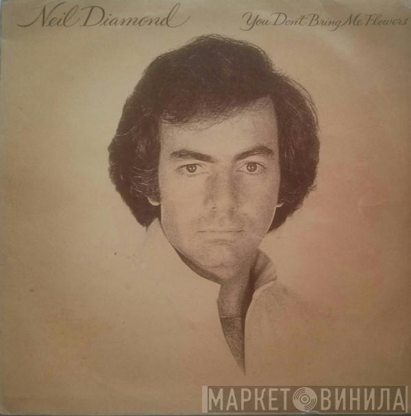  Neil Diamond  - You Don't Bring Me Flowers