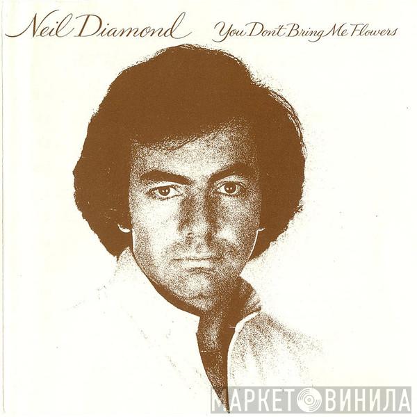  Neil Diamond  - You Don't Bring Me Flowers