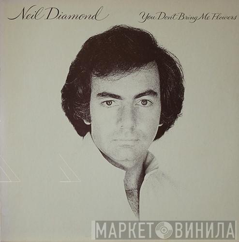  Neil Diamond  - You Don't Bring Me Flowers