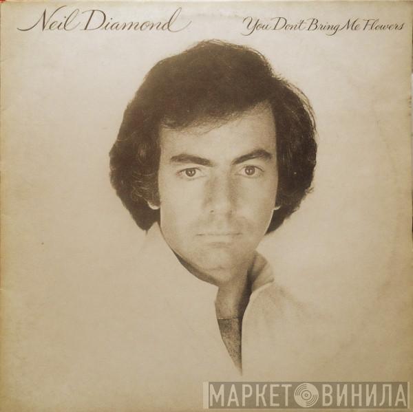  Neil Diamond  - You Don't Bring Me Flowers