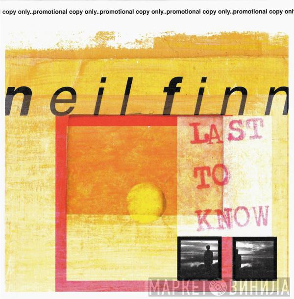 Neil Finn - Last To Know