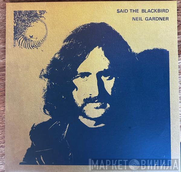 Neil Gardner  - Said The Blackbird 