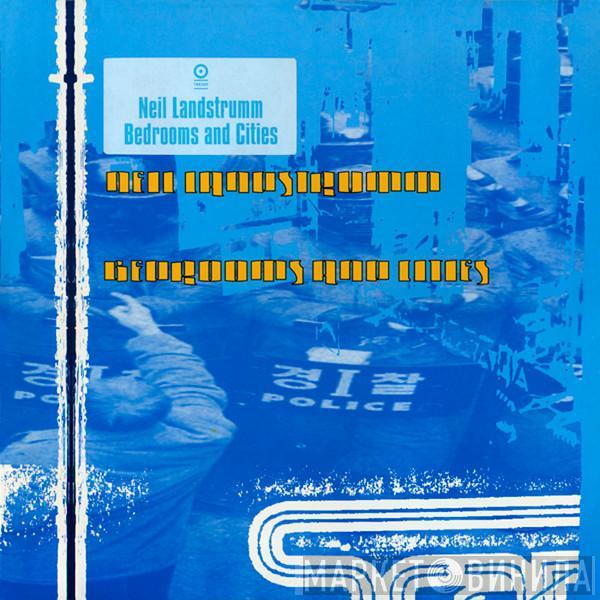  Neil Landstrumm  - Bedrooms And Cities