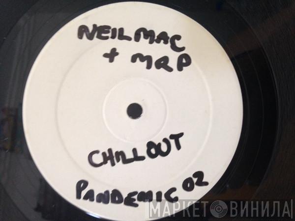 Neil Mac, Mr. P  - Chill Out / Bust This