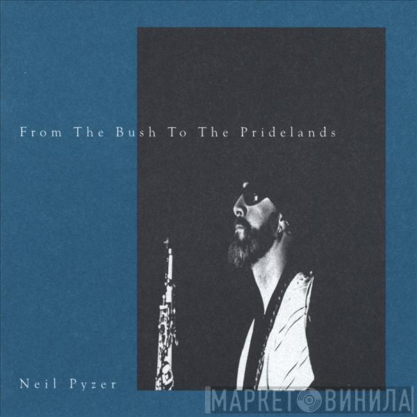 Neil Pyzer - From The Bush To The Pridelands