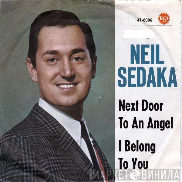  Neil Sedaka  - Next Door To An Angel / I Belong To You