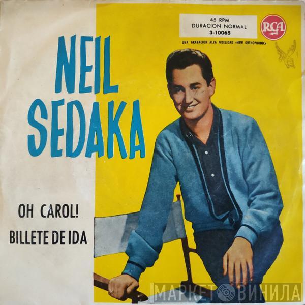  Neil Sedaka  - Oh! Carol / Billete De Ida