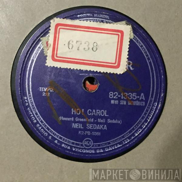  Neil Sedaka  - Oh! Carol / One Way Ticket