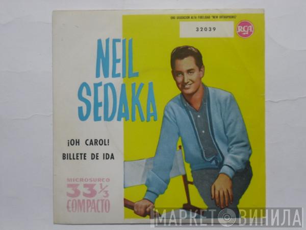  Neil Sedaka  - Oh Carol! / Billete De Ida