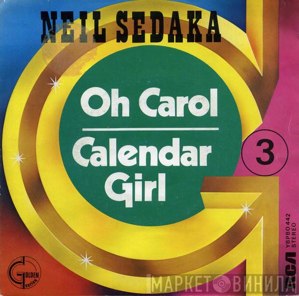 Neil Sedaka  - Oh Carol / Calendar Girl