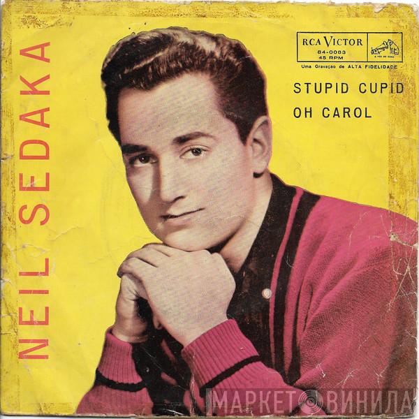  Neil Sedaka  - Oh Carol / Stupid Cupid