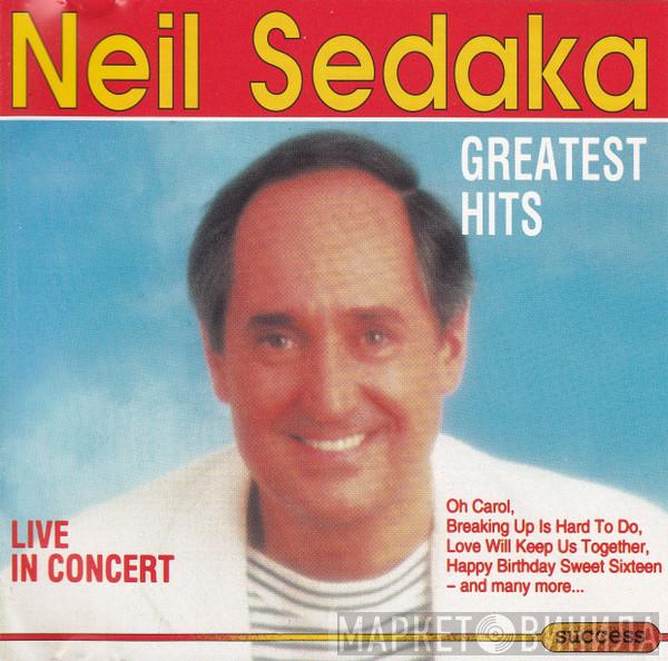  Neil Sedaka  - Greatest Hits (Live In Concert)