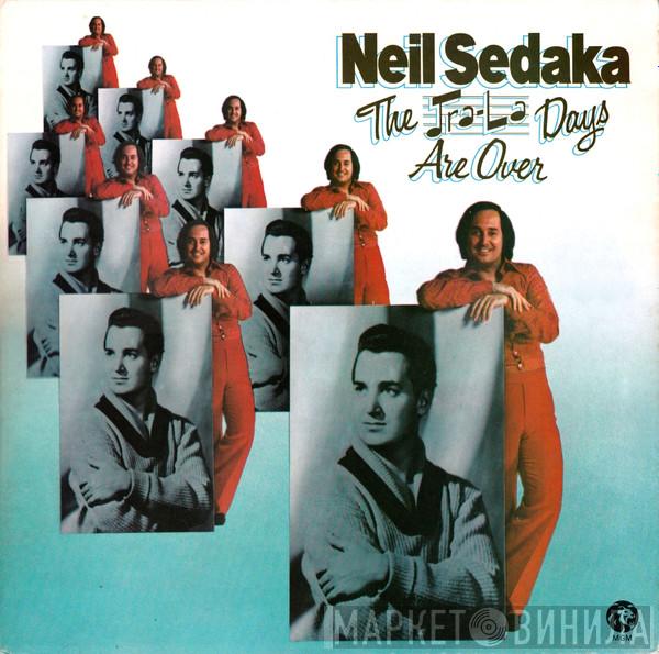  Neil Sedaka  - The Tra-La Days Are Over