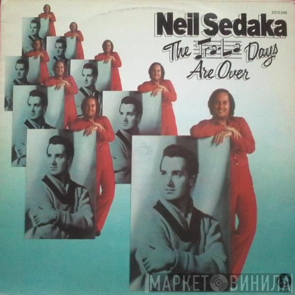  Neil Sedaka  - The Tra-La Days Are Over