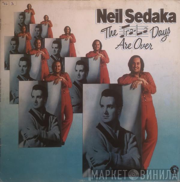  Neil Sedaka  - The Tra-La Days Are Over