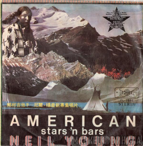  Neil Young  - American Stars 'N Bars