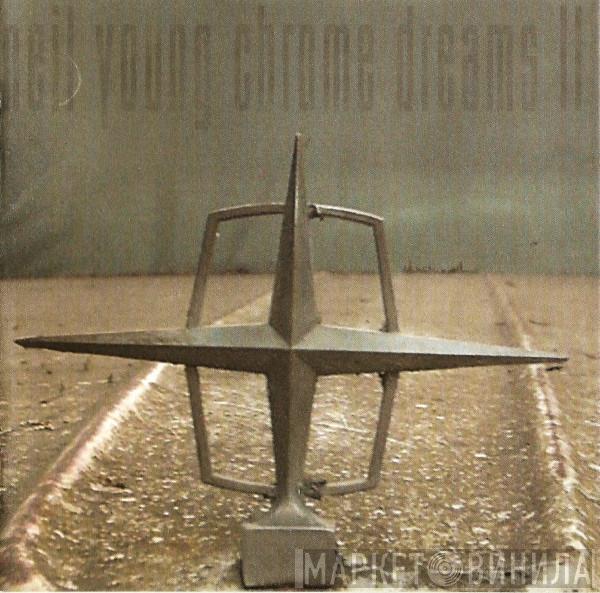 Neil Young - Chrome Dreams II
