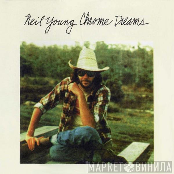  Neil Young  - Chrome Dreams