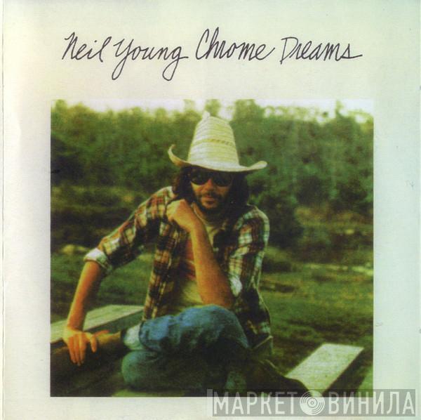  Neil Young  - Chrome Dreams