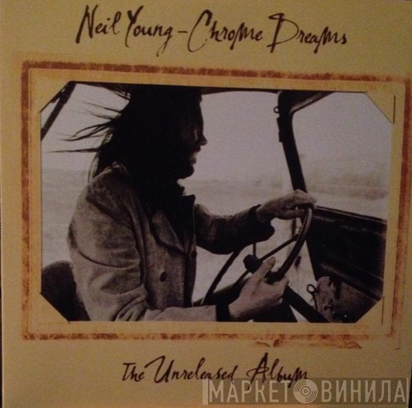  Neil Young  - Chrome Dreams
