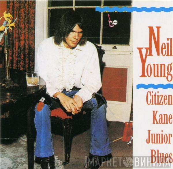  Neil Young  - Citizen Kane Junior Blues