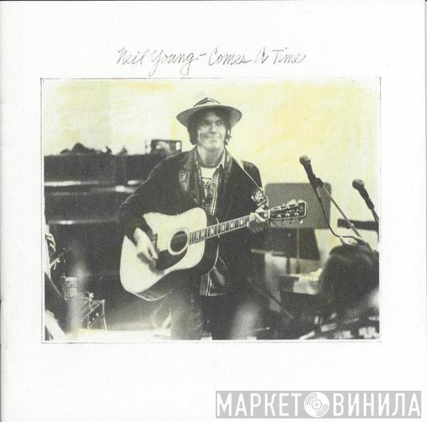  Neil Young  - Comes A Time