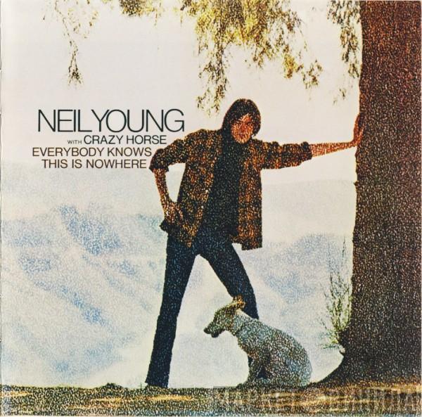 Neil Young, Crazy Horse - Everybody Knows This Is Nowhere