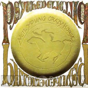 , Neil Young  Crazy Horse  - Psychedelic Pill