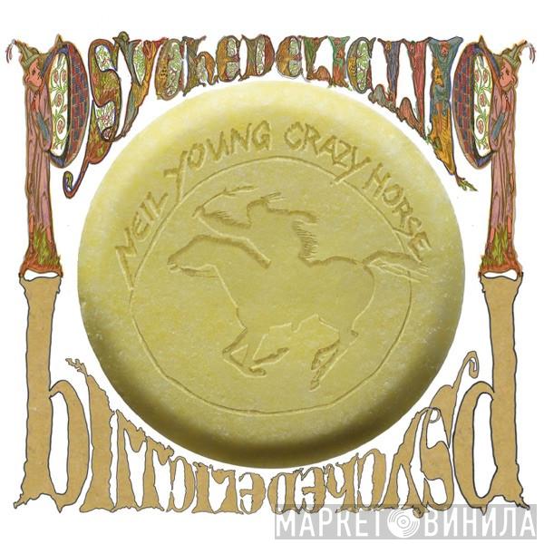, Neil Young  Crazy Horse  - Psychedelic Pill