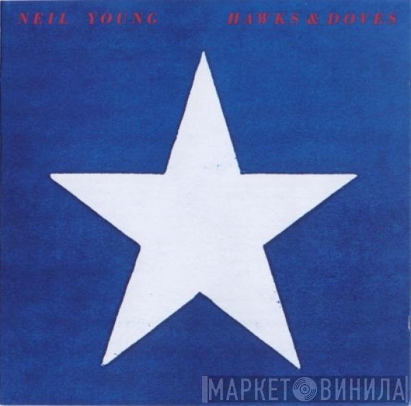  Neil Young  - Hawks & Doves