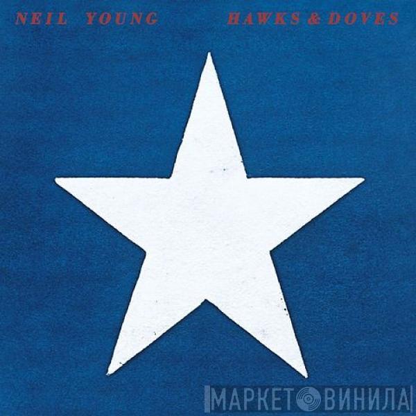  Neil Young  - Hawks & Doves