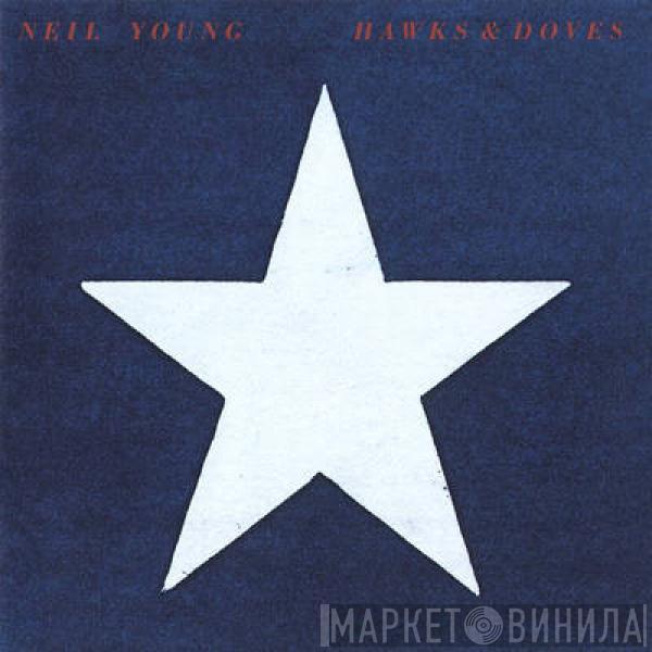  Neil Young  - Hawks & Doves