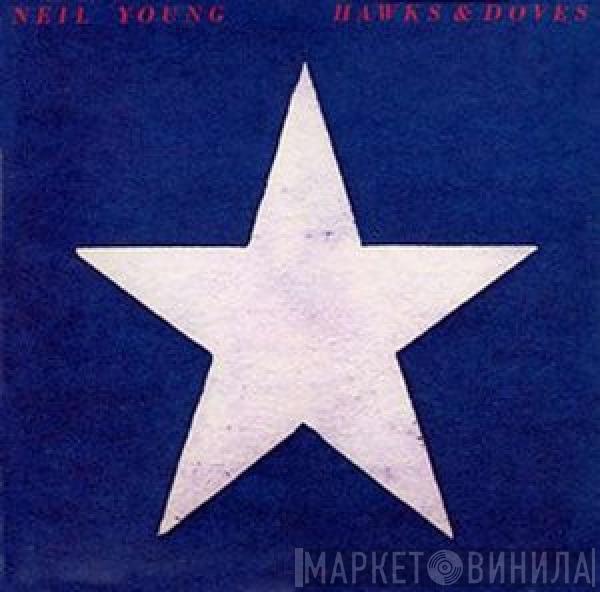  Neil Young  - Hawks & Doves