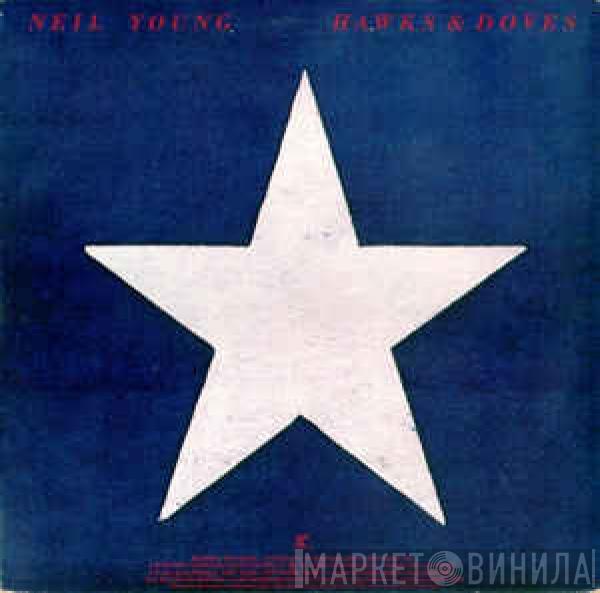  Neil Young  - Hawks & Doves