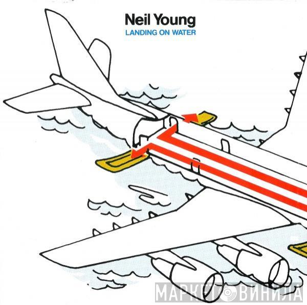  Neil Young  - Landing On Water