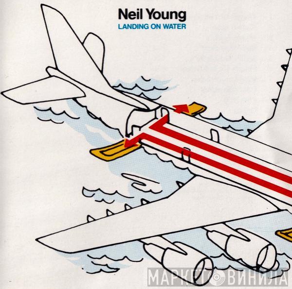  Neil Young  - Landing On Water